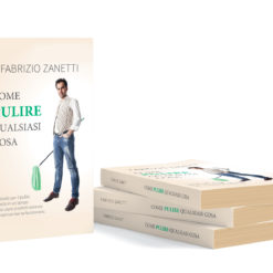 libro come pulire qualsiasi cosa di fabrizio zanetti copertina