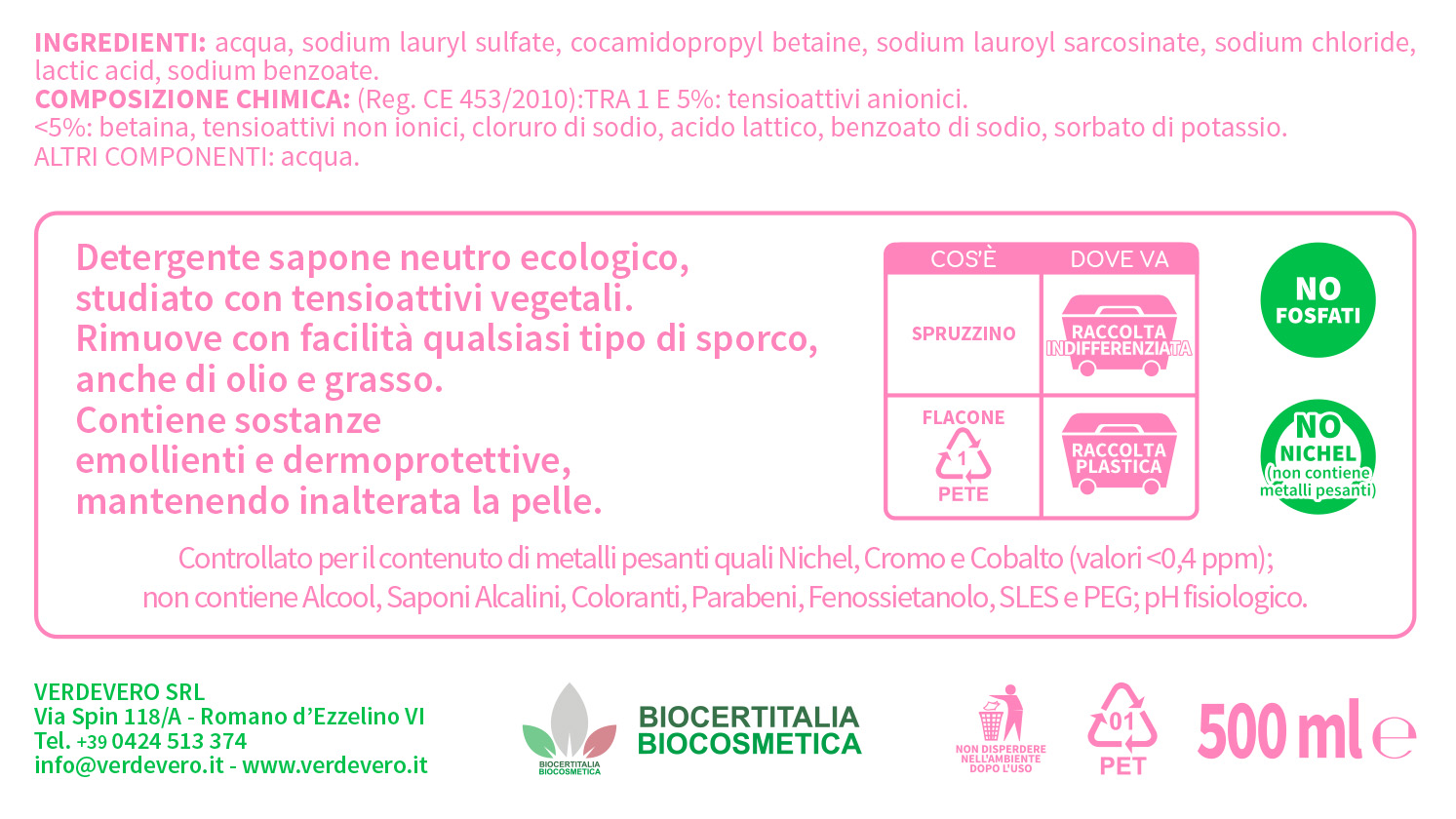 Il retro delle etichette dei prodotti Verdevero riporta tutte le informazioni necessarie per capirne la qualità e l'impatto ridottissimo sull'ambiente