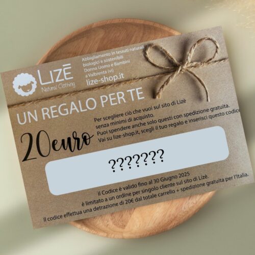 BUONO REGALO 20 EURO + SPED. GRATIS Lizé Natural Clothing