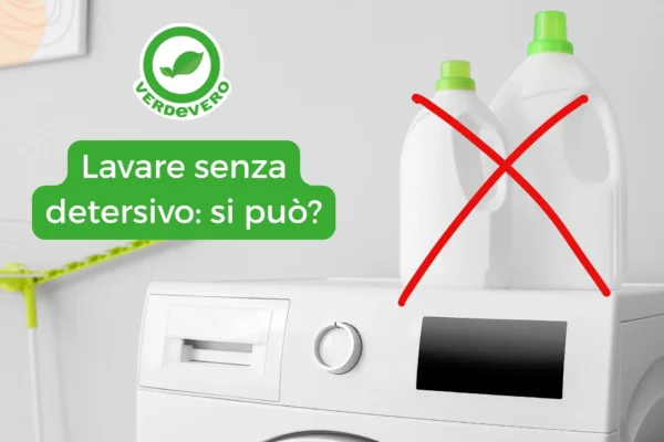lavare senza detersivo
